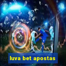 luva bet apostas