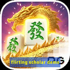 flirting scholar demo