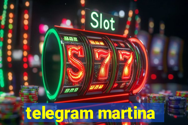 telegram martina