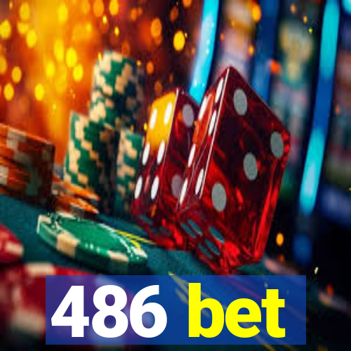 486 bet