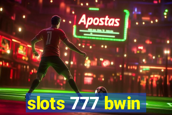 slots 777 bwin