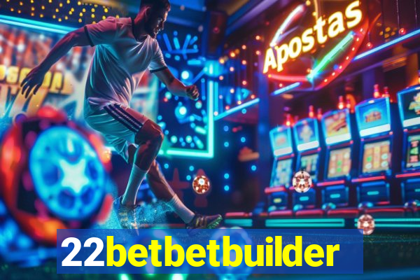 22betbetbuilder