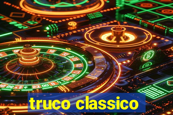 truco classico