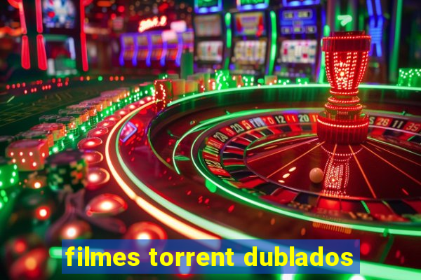 filmes torrent dublados