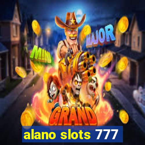 alano slots 777