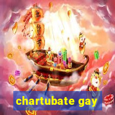 chartubate gay