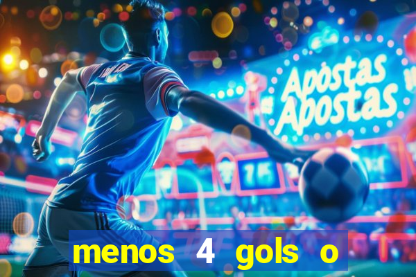 menos 4 gols o que significa