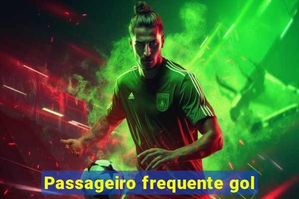 Passageiro frequente gol