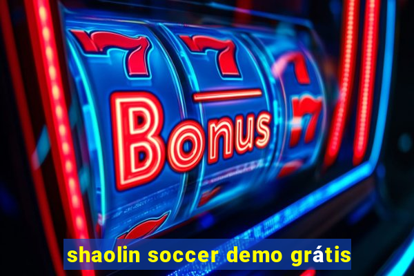 shaolin soccer demo grátis