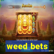 weed bets