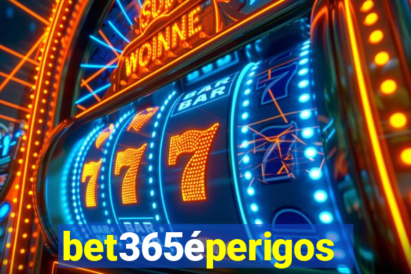 bet365éperigoso