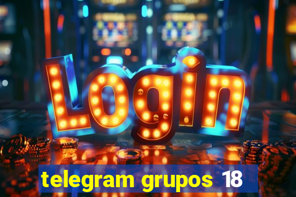 telegram grupos 18