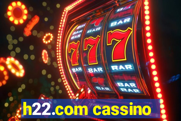 h22.com cassino