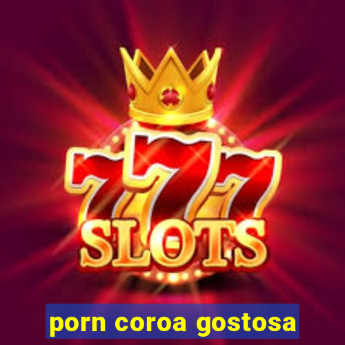 porn coroa gostosa