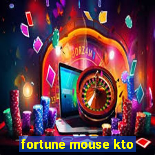 fortune mouse kto