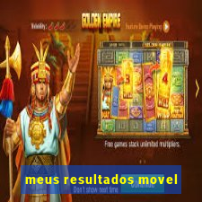 meus resultados movel