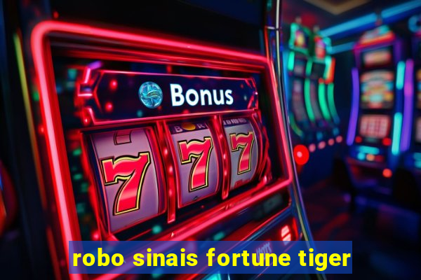 robo sinais fortune tiger