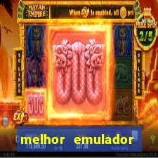 melhor emulador para pc fraco