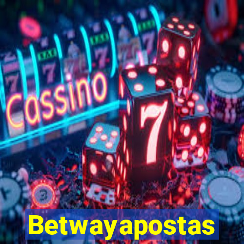 Betwayapostas