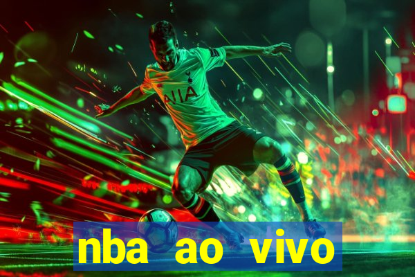 nba ao vivo grátis celular