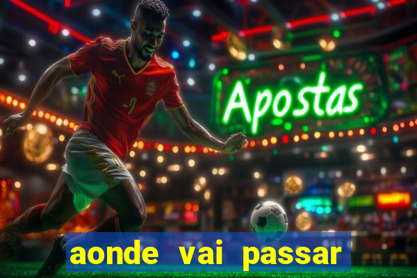 aonde vai passar jogo do inter