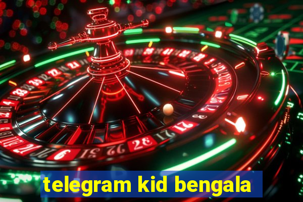 telegram kid bengala