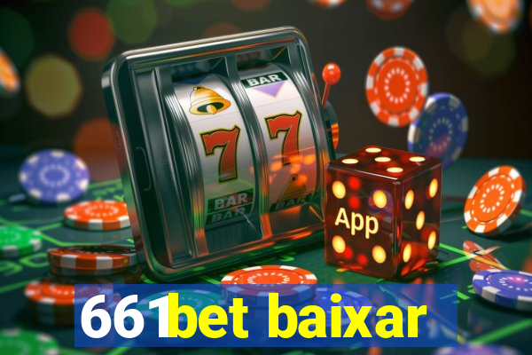 661bet baixar