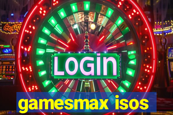 gamesmax isos