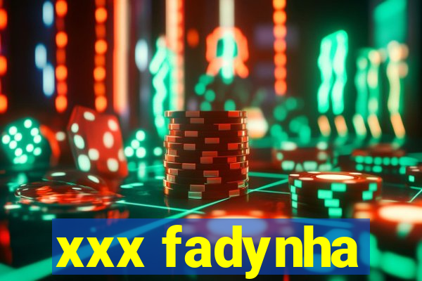 xxx fadynha