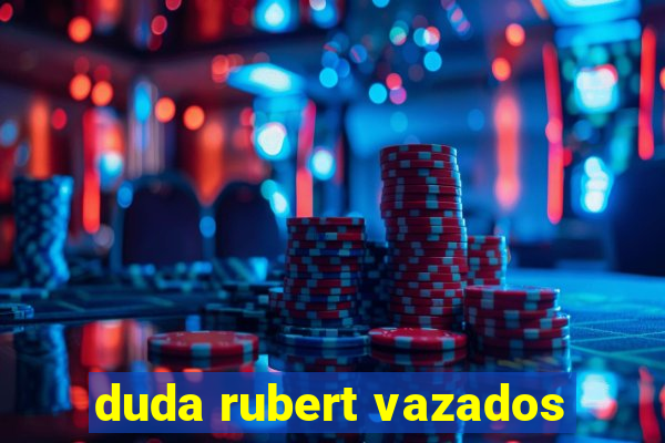 duda rubert vazados