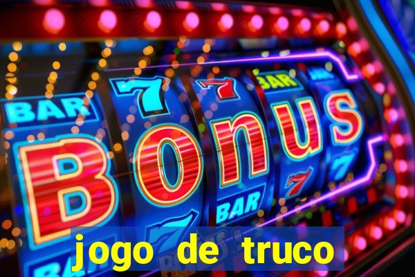 jogo de truco grátis 360