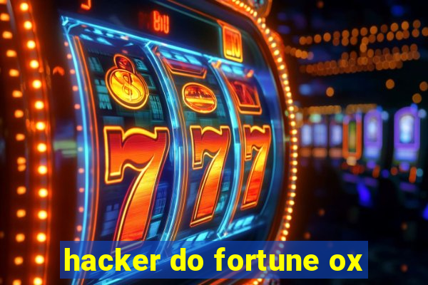 hacker do fortune ox