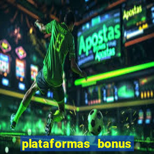 plataformas bonus no cadastro