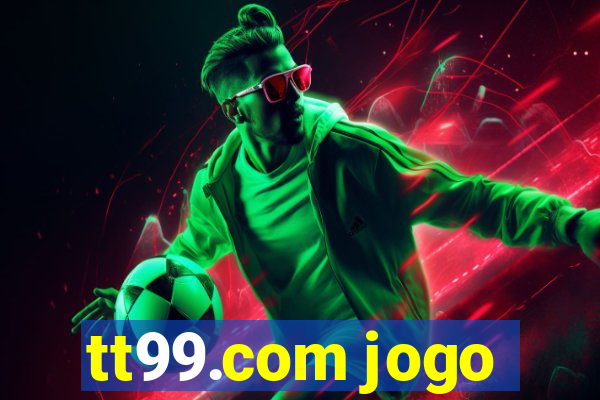 tt99.com jogo