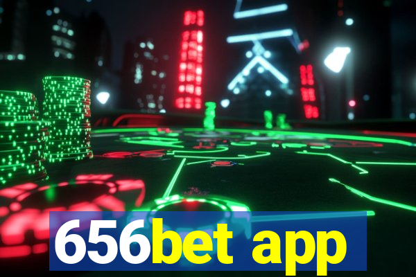 656bet app