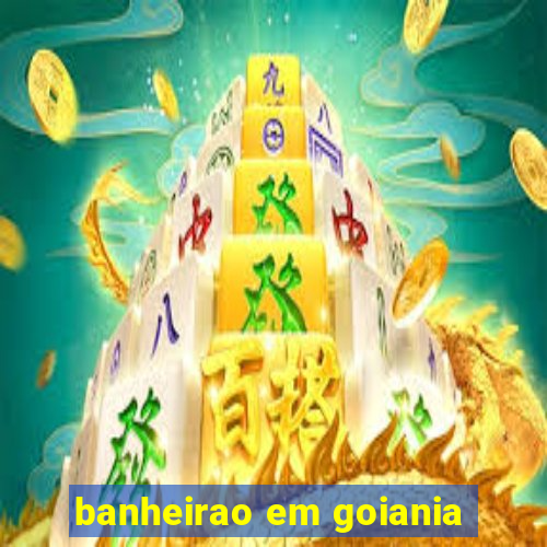 banheirao em goiania