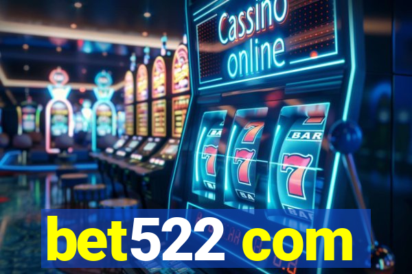 bet522 com