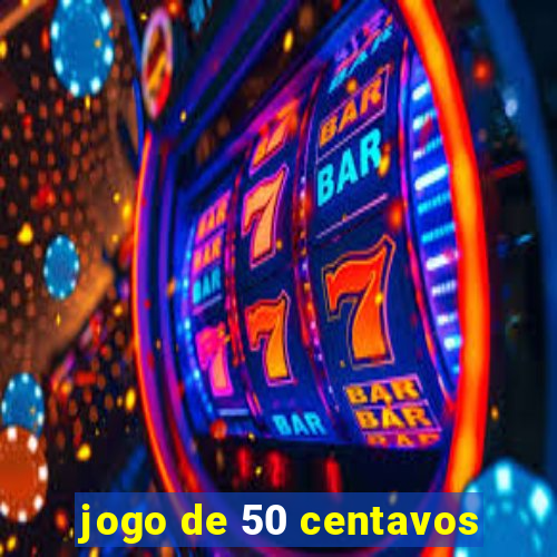 jogo de 50 centavos