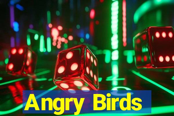 Angry Birds