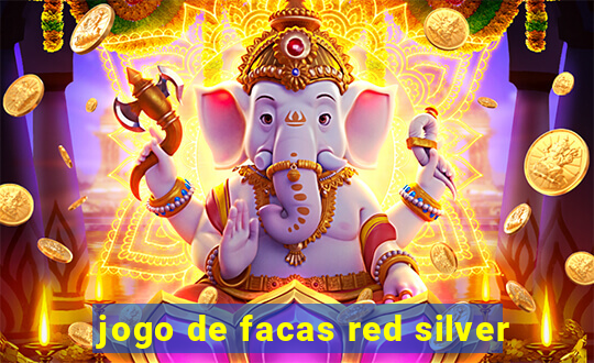 jogo de facas red silver