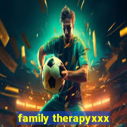 family therapyxxx