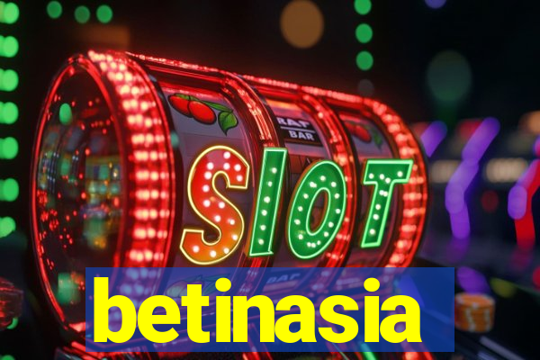 betinasia