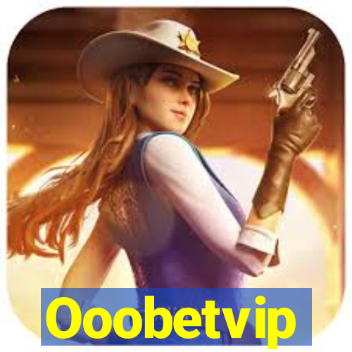 Ooobetvip