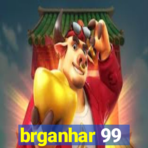 brganhar 99