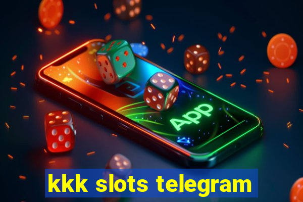 kkk slots telegram