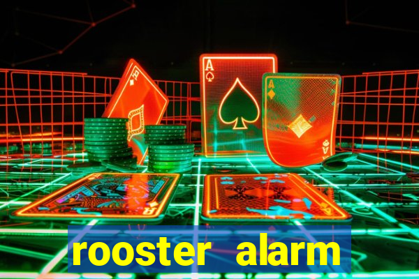 rooster alarm motorola download