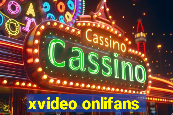 xvideo onlifans