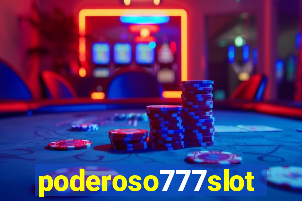 poderoso777slot