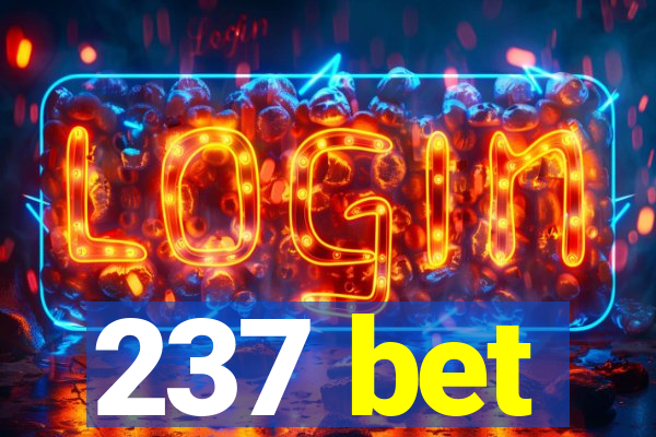 237 bet