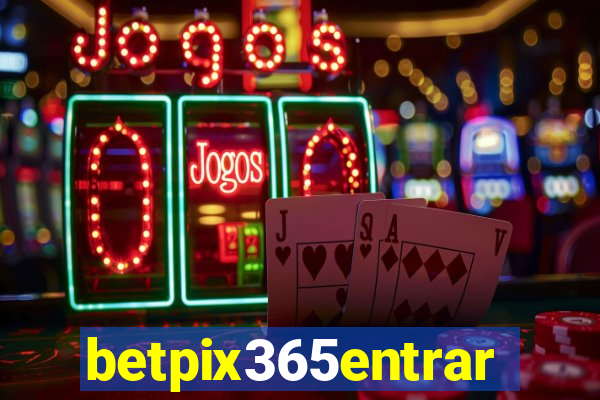 betpix365entrar